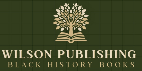 WILSON PUBLISHING BLACK HISTROY BOOKS